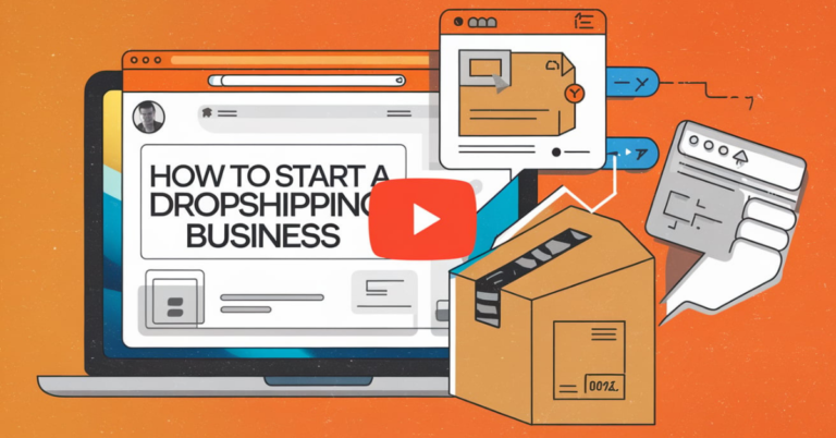 How To Start a Dropshipping Business