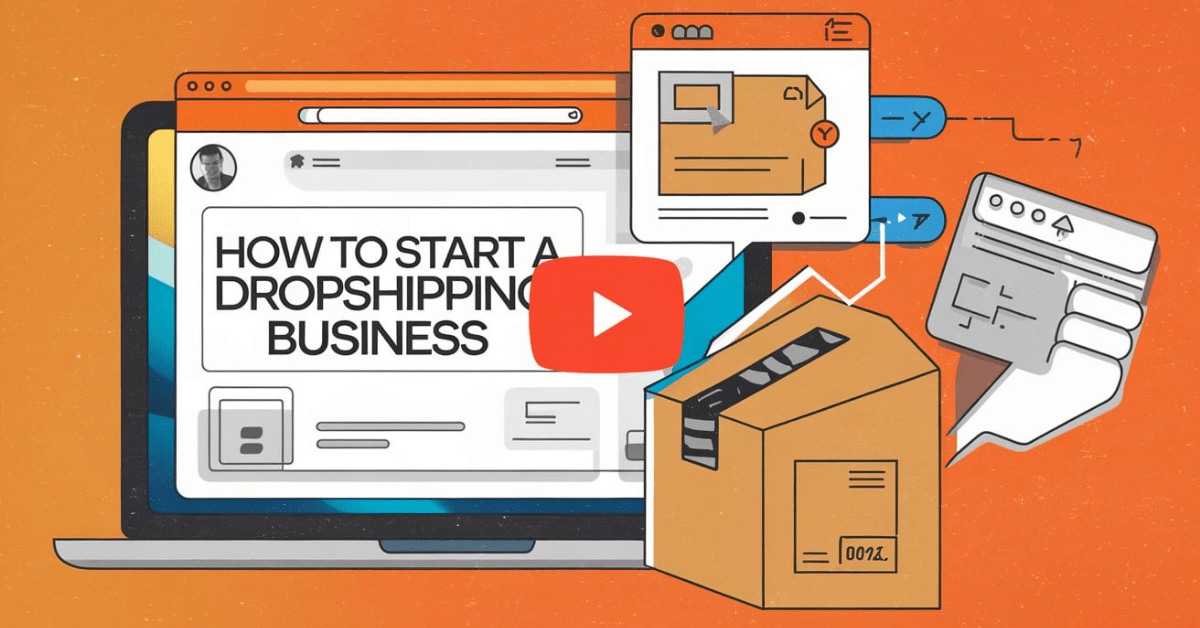 How To Start a Dropshipping Business