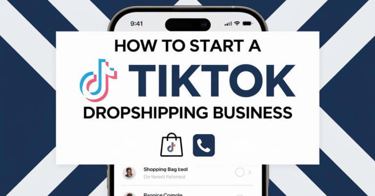 How To Start a TikTok Dropshipping Business