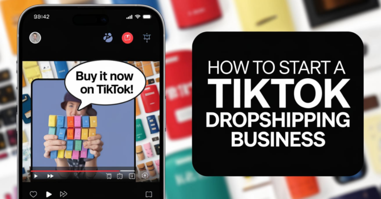 How To Start a TikTok Dropshipping Business